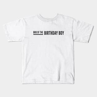 Bro Of The Birthday Boy Kids T-Shirt